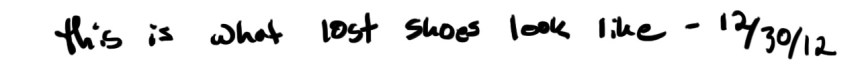 thisiswhatlostshoeslooklike_writing copy